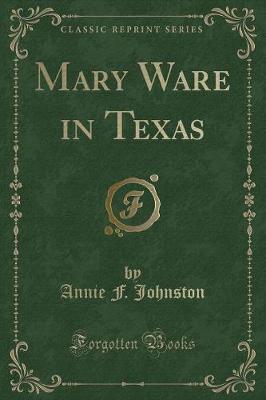 Book cover for Mary Ware in Texas (Classic Reprint)