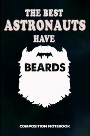 Cover of The Best Astronauts Have Beards