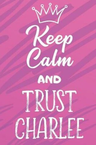 Cover of Keep Calm And Trust Charlee