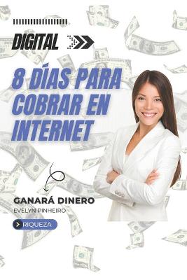 Book cover for 8 días para cobrar en Internet