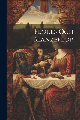 Book cover for Flores Och Blanzeflor