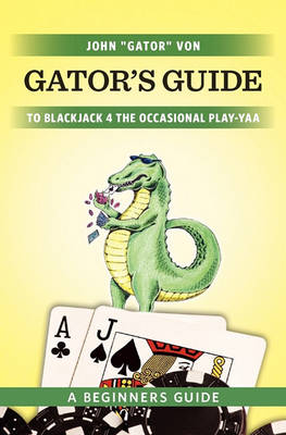 Book cover for Gator's Guide to Blackjack for the Occasional Play-yaa