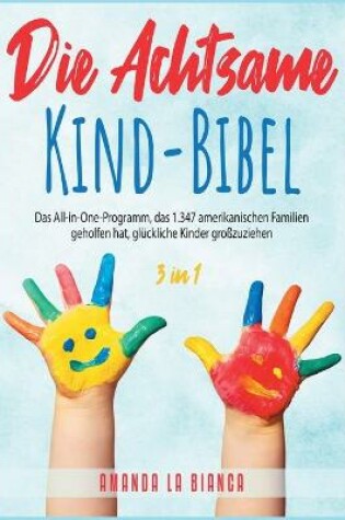 Cover of Die Achtsame-Kind-Bibel [3 in 1]