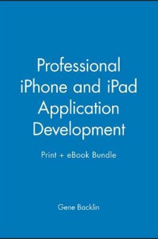 Cover of Professional Iphone and Ipad Application Development Print + eBook Bundle