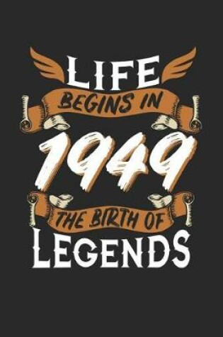 Cover of Life Begins in 1949 the Birth of Legends