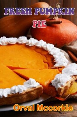 Cover of Fresh Pumpkin Pie