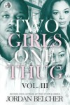 Book cover for Two Girls One Thug Vol. 3