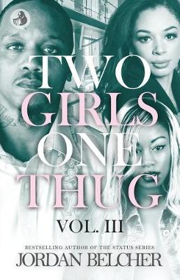Cover of Two Girls One Thug Vol. 3