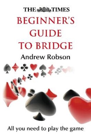 Cover of The Times Beginner’s Guide to Bridge