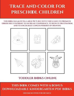 Cover of Toddler Books Online (Trace and Color for preschool children)