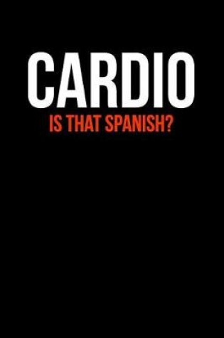 Cover of Cardio Is That Spanish