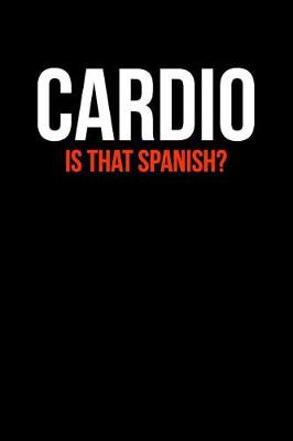 Book cover for Cardio Is That Spanish