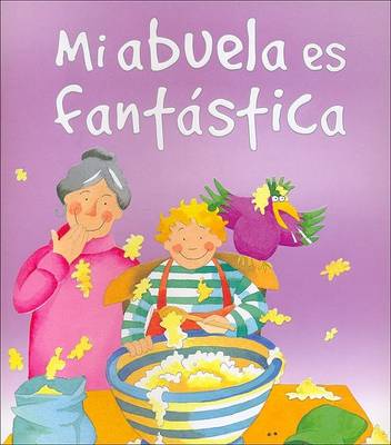 Book cover for Mi Abuela Es Fantastica