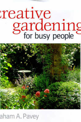 Cover of Creative Gardening for Busy People