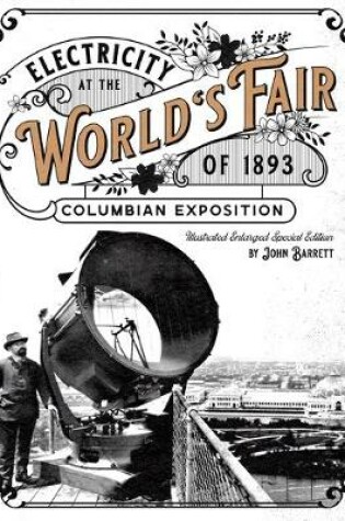 Cover of Electricity at the World's Fair of 1893 Columbian Exposition