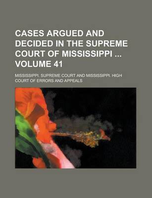 Book cover for Cases Argued and Decided in the Supreme Court of Mississippi Volume 41