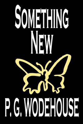 Book cover for Something New by P. G. Wodehouse, Fiction, Literary