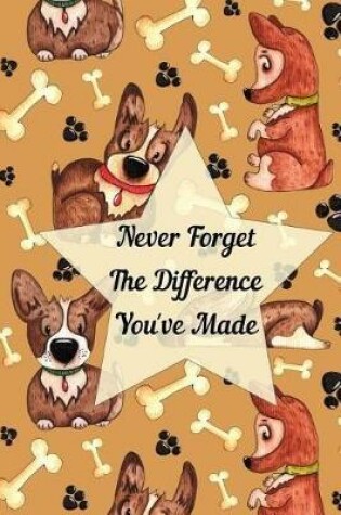 Cover of Never Forget The Difference You've Made