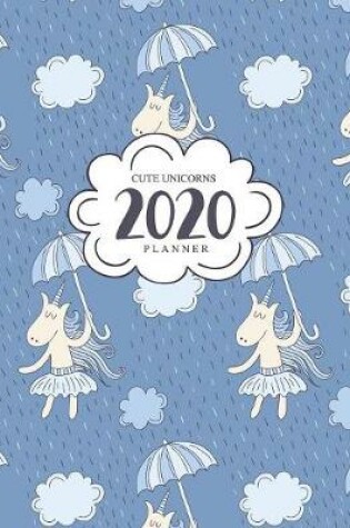 Cover of 2020 Cute Unicorns Planner