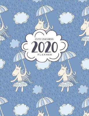 Cover of 2020 Cute Unicorns Planner