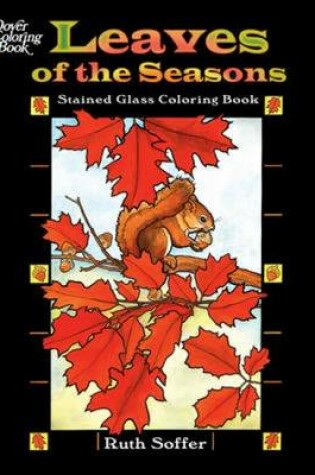 Cover of Leaves of the Seasons Stained Glass Coloring Book