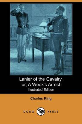 Book cover for Lanier of the Cavalry, Or, a Week's Arrest(Dodo Press)