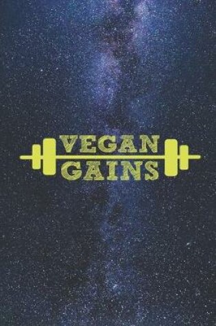 Cover of Vegain Gains - Vegan Fit Gym Trainer Workout Journal