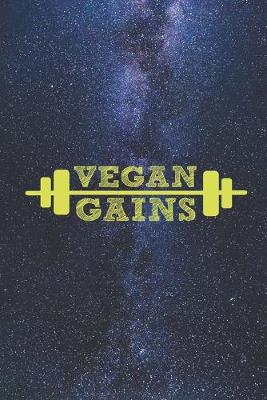 Book cover for Vegain Gains - Vegan Fit Gym Trainer Workout Journal