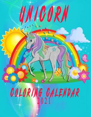 Book cover for Unicorn Coloring Calendar 2021