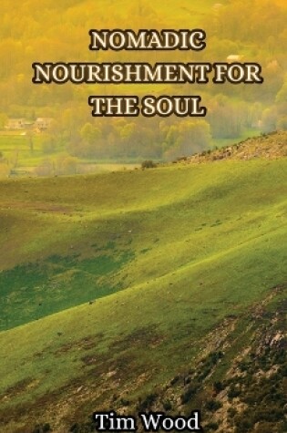 Cover of Nomadic Nourishment for the Soul