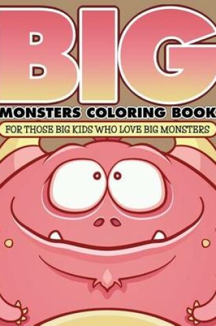 Cover of Big Monsters Coloring Book