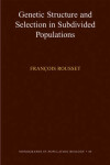 Book cover for Genetic Structure and Selection in Subdivided Populations (MPB-40)