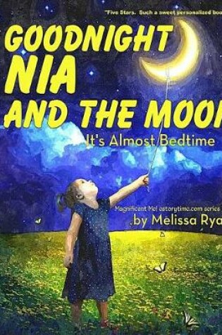 Cover of Goodnight Nia and the Moon, It's Almost Bedtime