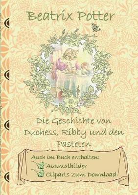 Book cover for Die Geschichte von Duchess, Ribby und den Pasteten (inklusive Ausmalbilder und Cliparts zum Download)