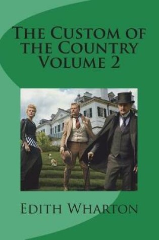 Cover of The Custom of the Country Volume 2