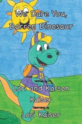 Cover of We Dare You, Darren Dinosaur