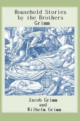 Cover of Household Stories by the Brothers Grimm
