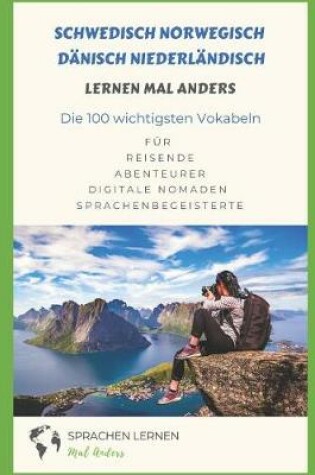 Cover of Schwedisch, Norwegisch, D nisch, Niederl ndisch Lernen Mal Anders - Die 100 Wichtigsten Vokabeln