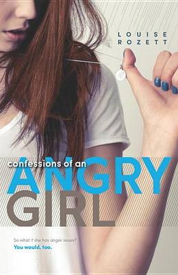 Book cover for Confessions of an Angry Girl