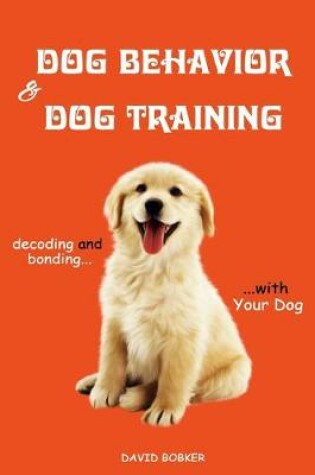 Cover of Dog Behavior and Dog Training