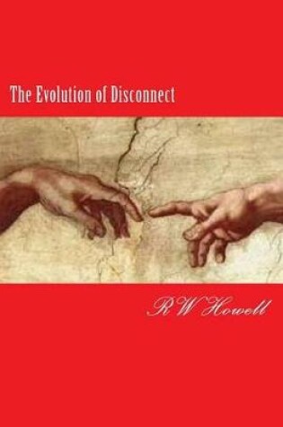 Cover of The Evolution of Disconnect
