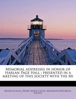 Book cover for Memorial Addresses in Honor of Harlan Page Hall