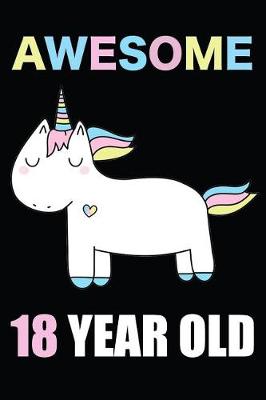 Book cover for Awesome 18 Year Old Unicorn