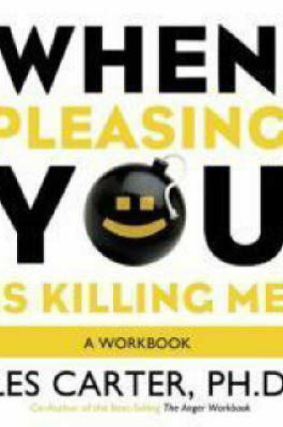 Cover of When Pleasing You is Killing ME