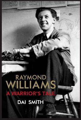 Book cover for Raymond Williams: a Warrior's Tale