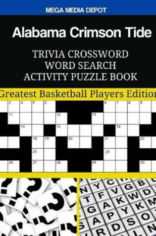 Cover of Alabama Crimson Tide Trivia Crossword Word Search Activity Puzzle Book