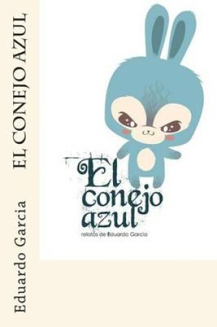 Cover of El conejo azul