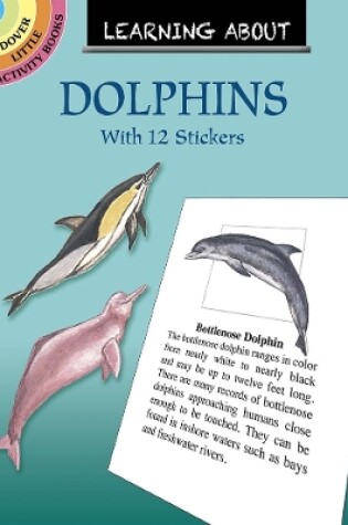 Cover of Learning About Dolphins