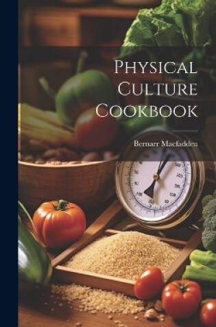 Cover of Physical Culture Cookbook