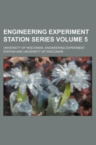 Cover of Engineering Experiment Station Series Volume 5